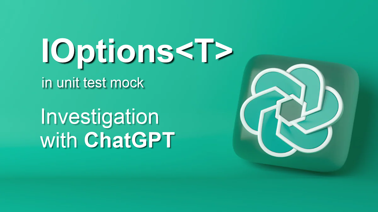 Вправи з ChatGPT — підробка значення IOptions<T>